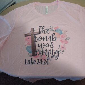 The Tomb was Empty tee shirt XL pink